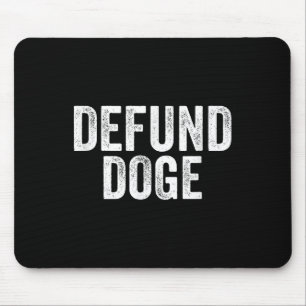 Defund Doge Stop The Destruction Of Government Mouse Mat