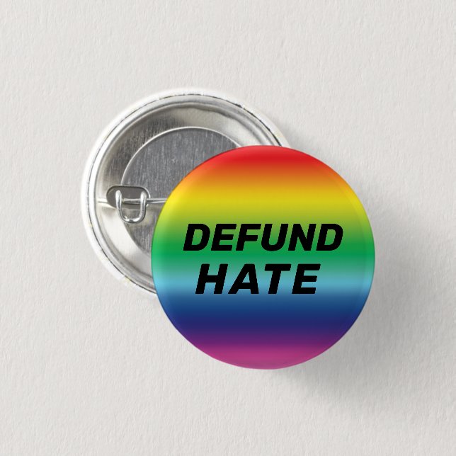 "Defund Hate" pride lgbtq lgbt rainbow colours 3 Cm Round Badge (Front & Back)