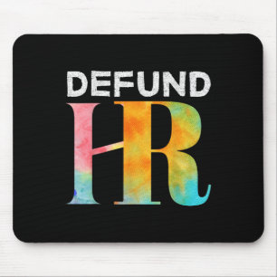 Defund Human Resources Funny Defund Human Resource Mouse Mat