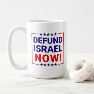 Defund Israel Now Coffee Mug