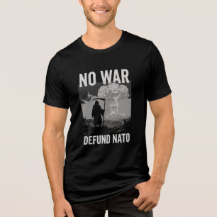 Defund NATO Anti War Peace Tri-Blend Shirt
