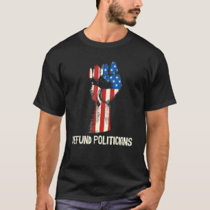 Defund Politicians Anti Government T-Shirt