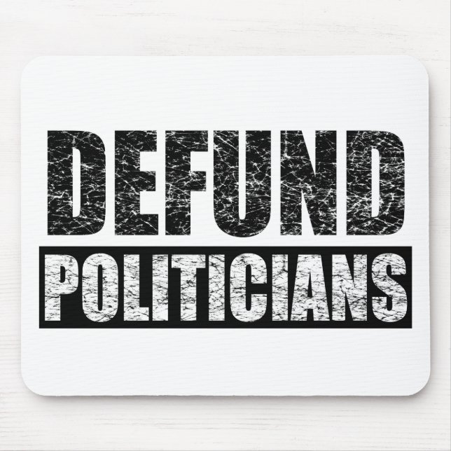 Defund-Politicians Mouse Mat (Front)