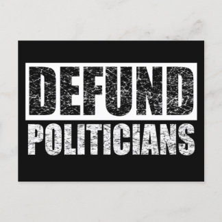 Defund Politicians Postcard