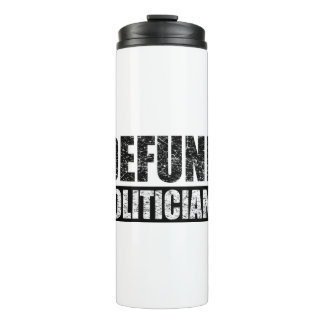 Defund-Politicians Thermal Tumbler