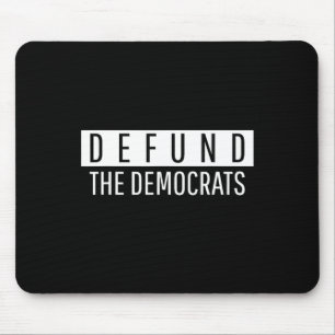 Defund The Democrats Media Fake News Conservative Mouse Mat