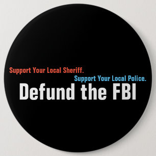 Defund The FBI 6 Cm Round Badge