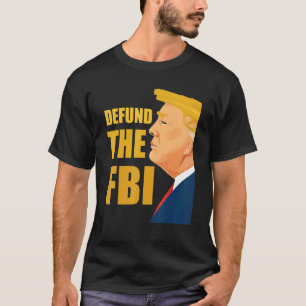 Defund the FBI Anti FBI Corruption American Flag T-Shirt