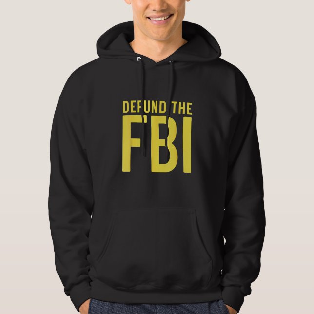 Defund the FBI Anti Government Political Hoodie (Front)