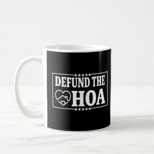 Defund The Hoa 1  Coffee Mug