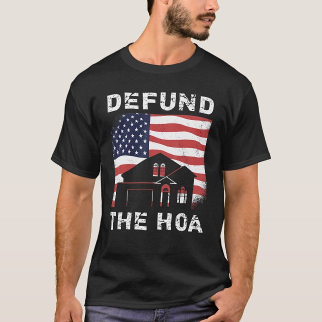 Defund The HOA Homeowners Association 12 T-Shirt (Front)