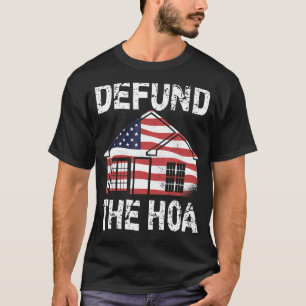 Defund The HOA Homeowners Association 19 T-Shirt