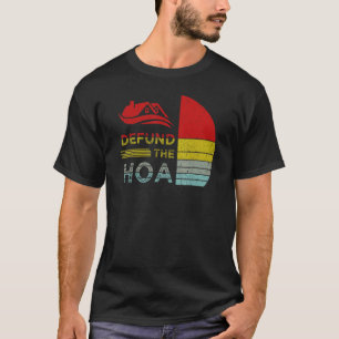 Defund The HOA Homeowners Association T-Shirt