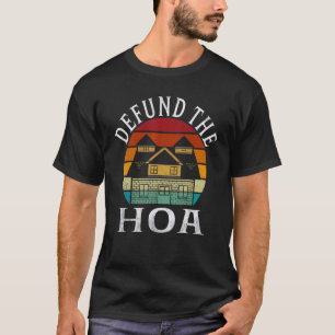 Defund The Hoa Homeowners Association Vintage Desi T-Shirt
