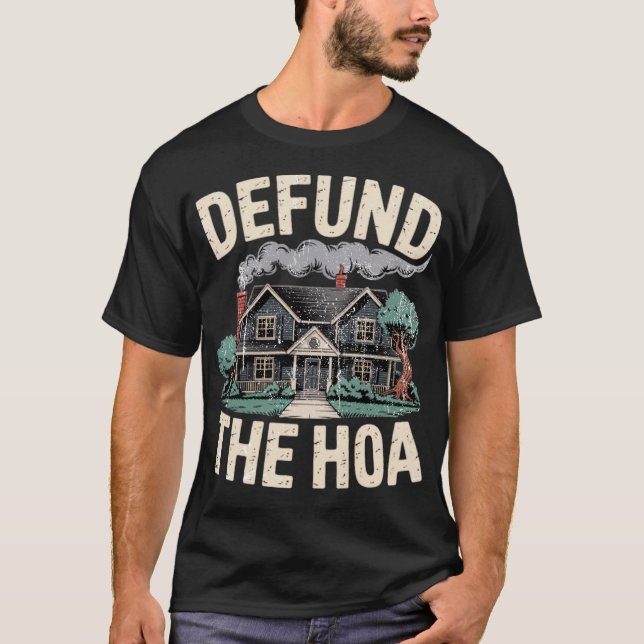 Defund the HOA T-Shirt (Front)