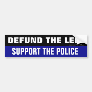 Defund The Left Support The Police Bumper Sticker