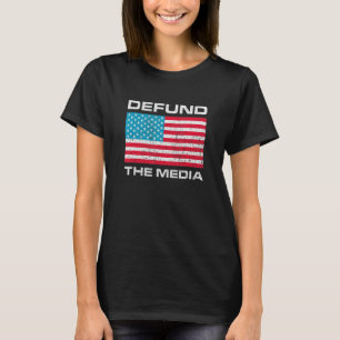 Defund The Media 1 T-Shirt