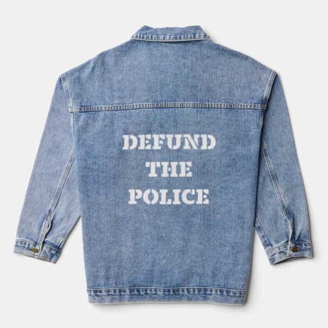 Defund The Police  Denim Jacket (Back)