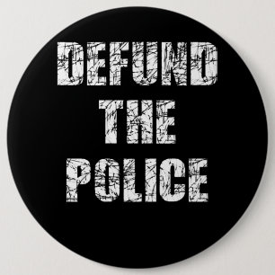 Defund The Police Gift For Police Lover 6 Cm Round Badge
