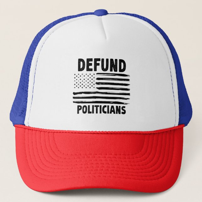 Defund The Politicians Retro American Gift Trucker Hat (Front)