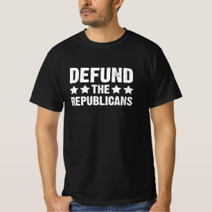 Defund the republicans anti republican T-Shirt