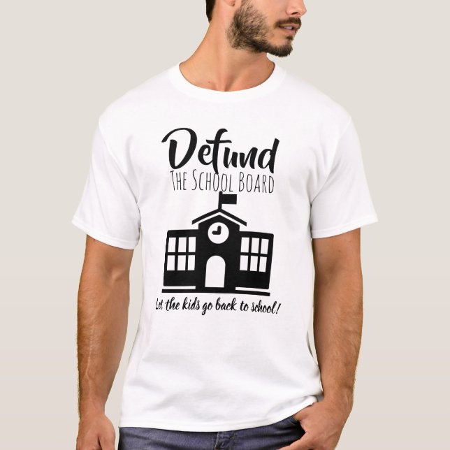 Defund the School Board Shirt (Front)