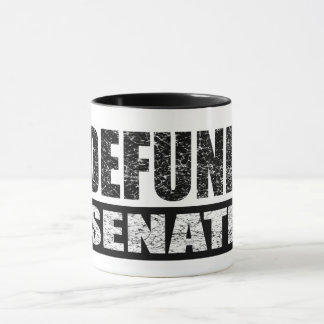 Defund The Senate Mug