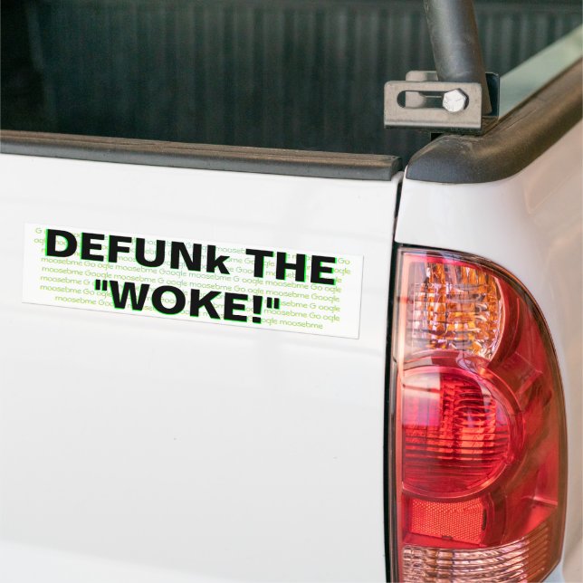 DEFUNk THE "WOKE!" Bumper Sticker (On Truck)