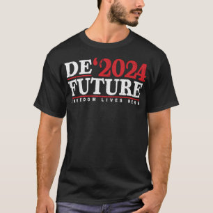 Defuture 2024 Freedom Live Here Tshirt Ron Desanti