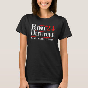 DeFUTURE Ron DeSantis 2024 Make America Florida T-Shirt