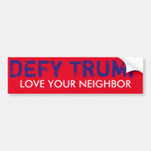 DEFY TRUMP with this bumper sticker
