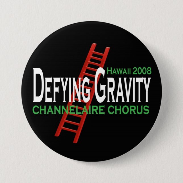 Defying Gravity 3" BUTTON (Front)