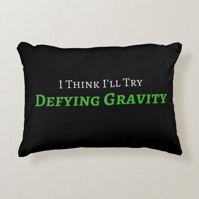 Defying Gravity Pillow (Front)