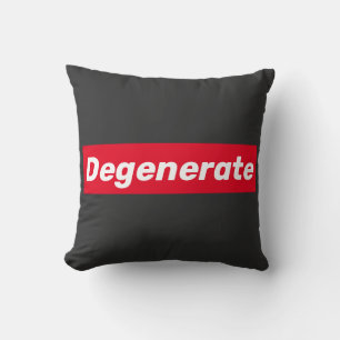 Degenerate (but cool) cushion
