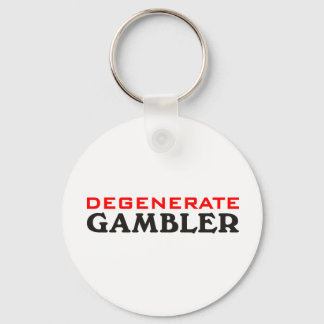 Degenerate Gambler Key Ring