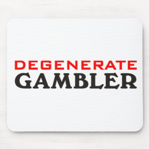 Degenerate Gambler Mouse Mat