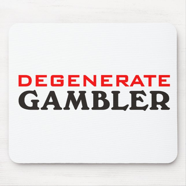 Degenerate Gambler Mouse Mat (Front)
