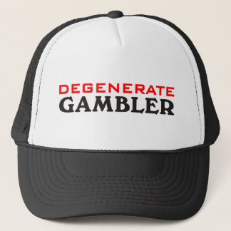 Degenerate Gambler Trucker Hat