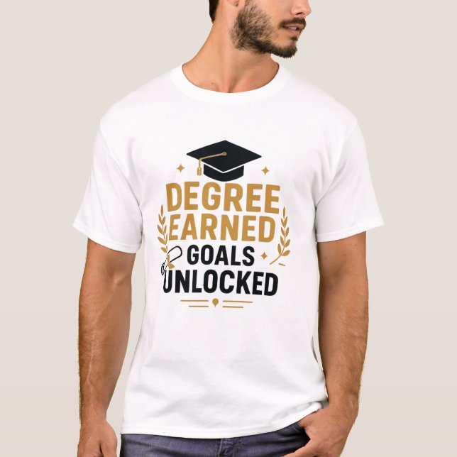 Degree Earned Goals Unlocked Graduation T-Shirt (Front)