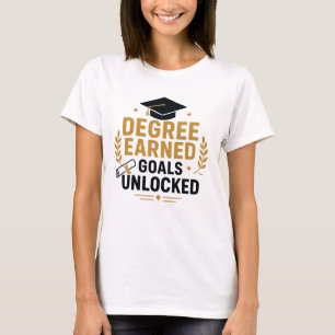 Degree Earned Goals Unlocked Women's Graduation T-Shirt