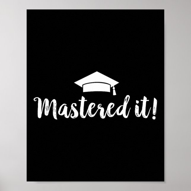 Degree Graduation Gift - Mastered It  Poster (Front)