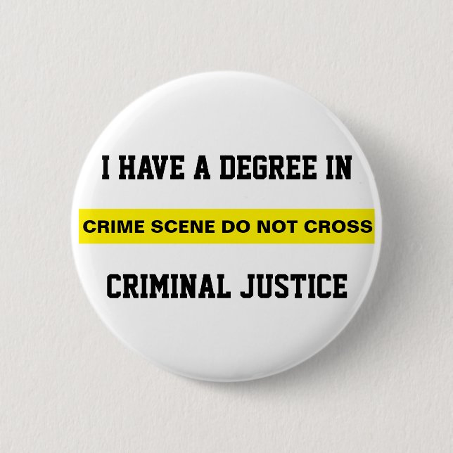 Degree in Criminal Justice 6 Cm Round Badge (Front)