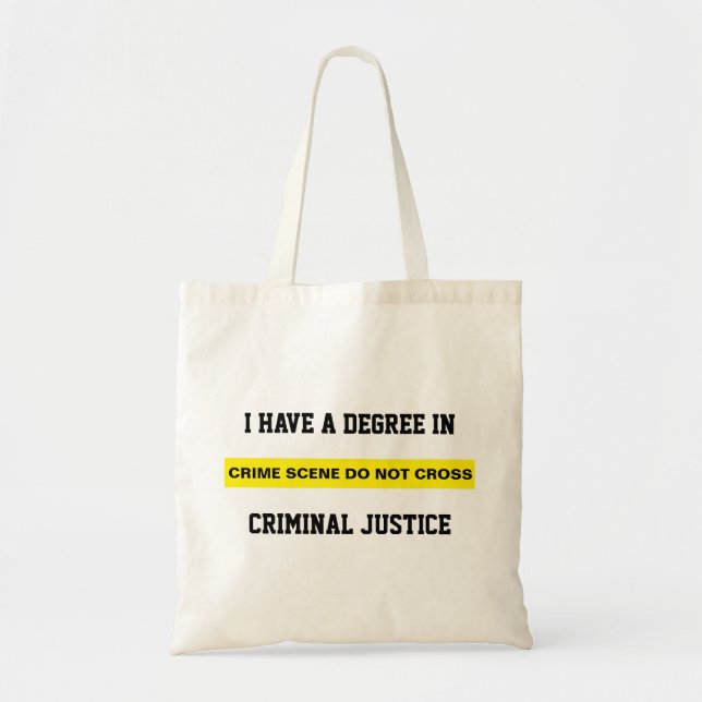 Degree in Criminal Justice Tote Bag (Front)