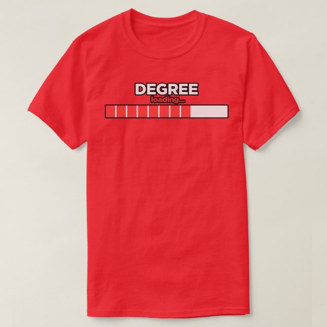 Degree Loading 2 T-Shirt (Design Front)