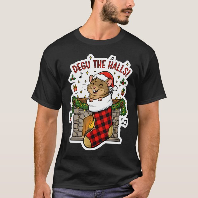 Degu The Halls Pun Tee - Funny Christmas Stocking  (Front)