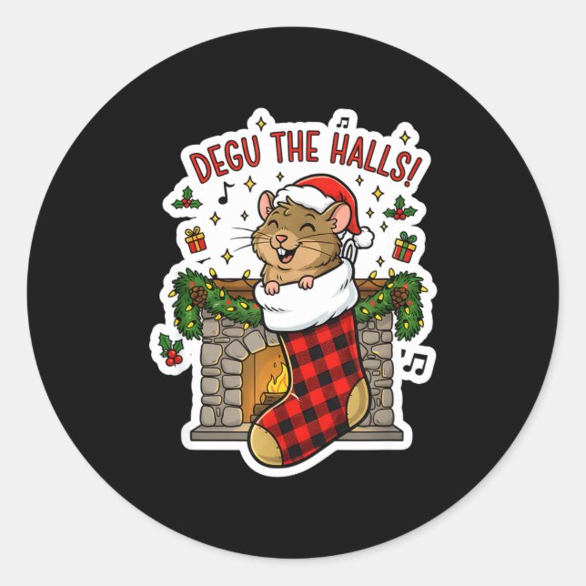 Degu The Halls Pun Tee - Funny Christmas Stocking  Classic Round Sticker (Front)