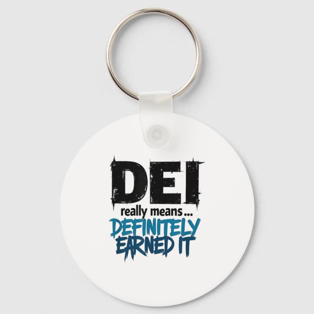 Dei Definitely Earned It Motivational  Key Ring (Front)