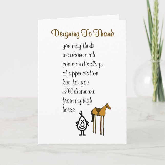 Deigning To Thank - a funny thank you poem Card (Front)