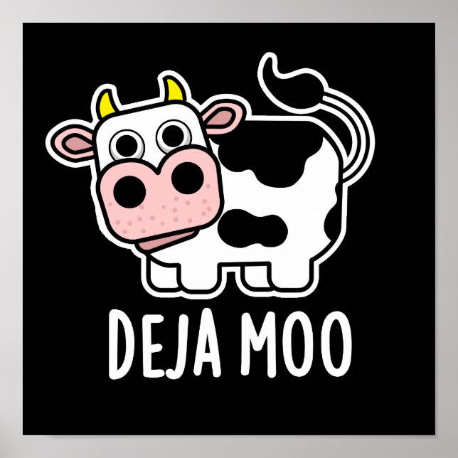Deja Moo Funny Cow Pun Dark BG Poster (Front)