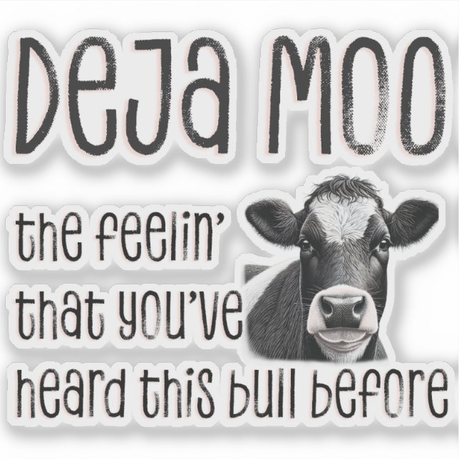 Deja Moo - You Heard That Bull Before (Front)